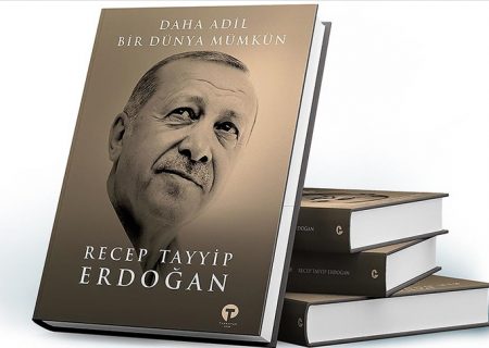 کتاب “جهانی عادلانه تر ممکن است” نوشته رئیس جمهور اردوغان منتشر شد
